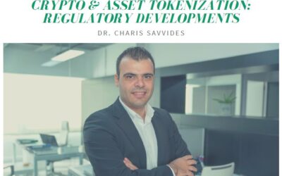 Crypto & Asset Tokenization: Regulatory Developments – Q&A SESSION  BY OUR PARTNER DR. CHARIS SAVVIDES